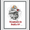 Headphones On, Reality Off by Scott Tetlow, limited edition print