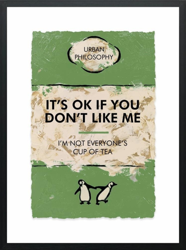 It’s Okay If You Don’t Like Me by Hue Folk, limited edition print