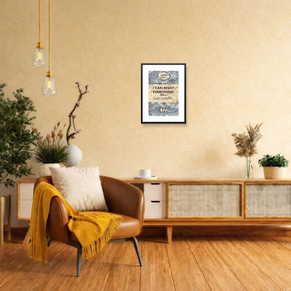 I Can Resist Everything by Hue Folk, limited edition print, in room