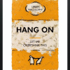 Hang On by Hue Folk, limited edition print