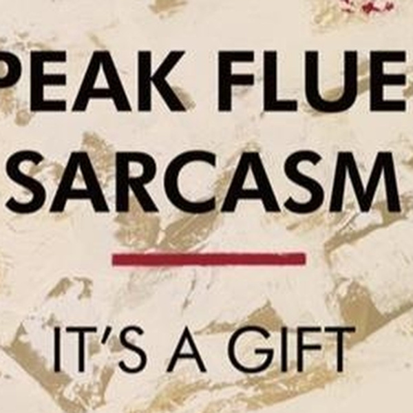 I Speak Fluent Sarcasm by Hue Folk, limited edition print, detail