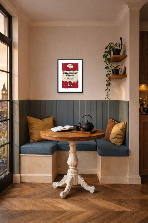 I Speak Fluent Sarcasm by Hue Folk, limited edition print, in room