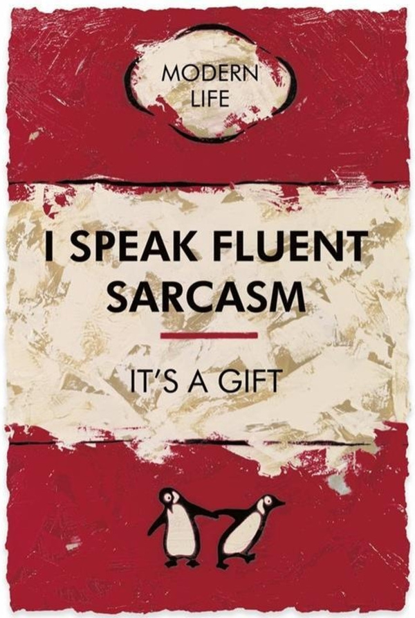I Speak Fluent Sarcasm by Hue Folk, limited edition print