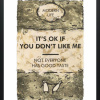 It’s Okay If You Don’t Like Me (Gold Leaf) by Hue Folk, limited edition print