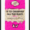 Hue Folk — If I'd Observed All The Rules (framed)