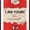 Hue Folk — I Am Yours - Paper Deluxe (framed)
