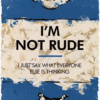 Hue Folk — I'm Not Rude - Paper Deluxe